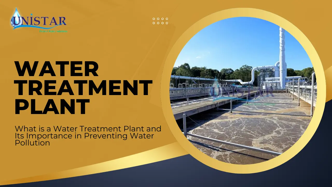 What is a Water Treatment Plant and Its Importance in Preventing Water Pollution